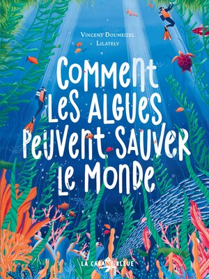 cover image of Comment les algues peuvent sauver le monde